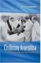 Civilizing Argentina: Science, Medicine, and the Modern State: Science, Medicine and the Modern State Cover des Buches Civilizing Argentina: Science, Medicine, and the Modern State: Science, Medicine and the Modern State (ISBN: 9780807877241)