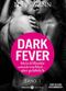 Dark Fever. Mein Milliardär - unwiderstehlich ... aber gefährlich 1 Cover des Buches Dark Fever. Mein Milliardär - unwiderstehlich ... aber gefährlich 1 (ISBN: 9791025723869)