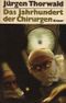 Das Jahrhundert der Chirurgen Cover des Buches Das Jahrhundert der Chirurgen (ISBN: 9783426002759)
