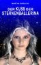 Der Kuss der Sternenballerina Cover des Buches Der Kuss der Sternenballerina (ISBN: B00I2D606U)
