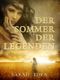 Der Sommer der Legenden: Komplette Erzählung aus dem gleichnamigen Sammelband mit 9 Romanen Cover des Buches Der Sommer der Legenden: Komplette Erzählung aus dem gleichnamigen Sammelband mit 9 Romanen (ISBN: 9783847638452)