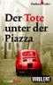 Der Tote unter der Piazza - Ein Neapel-Krimi Cover des Buches Der Tote unter der Piazza - Ein Neapel-Krimi (ISBN: 9783864740282)
