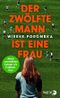 Der zwölfte Mann ist eine Frau Cover des Buches Der zwölfte Mann ist eine Frau (ISBN: 9783827011367)