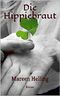 Die Hippiebraut Cover des Buches Die Hippiebraut (ISBN: B00N12EZXM)