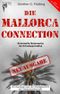 Die Mallorca Connection Cover des Buches Die Mallorca Connection (ISBN: 9783981545005)