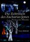 Die Zeitreisen des Zacharias Jones (Flucht aus dem Mittelalter) Cover des Buches Die Zeitreisen des Zacharias Jones (Flucht aus dem Mittelalter) (ISBN: 9783000421778)