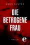 Die betrogene Frau Cover des Buches Die betrogene Frau (ISBN: 9783955302764)