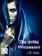 Die dritte Prinzessin Cover des Buches Die dritte Prinzessin (ISBN: 9783000419331)
