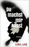 Du machst mir Angst: Thriller Cover des Buches Du machst mir Angst: Thriller (ISBN: B00LUP64RM)