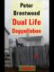 Dual Life - Doppelleben Cover des Buches Dual Life - Doppelleben (ISBN: B00DICMM9E)
