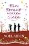 Ein Strauß voller Liebe Cover des Buches Ein Strauß voller Liebe (ISBN: 9781505647037)