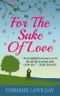 For the Sake of Love Cover des Buches For the Sake of Love (ISBN: B00IYGDKGS)