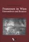 Franzosen in Wien: Einwanderer und Besatzer Cover des Buches Franzosen in Wien: Einwanderer und Besatzer (ISBN: 9783899111866)