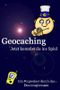 Geocaching - Jetzt kommst du ins Spiel Cover des Buches Geocaching - Jetzt kommst du ins Spiel (ISBN: B00B8X5M10)