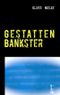 Gestatten Bankster: Wirtschaftskrimi Cover des Buches Gestatten Bankster: Wirtschaftskrimi (ISBN: 9783848261512)