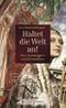 Haltet die Welt an! Cover des Buches Haltet die Welt an! (ISBN: 9783836927567)
