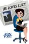 He Loves Lucy (The Outlaws of Eden, Maine) Cover des Buches He Loves Lucy (The Outlaws of Eden, Maine) (ISBN: 9781612179117)