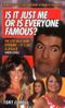 Is it Just Me or is Everyone Famous? Cover des Buches Is it Just Me or is Everyone Famous? (ISBN: 9781844543168)