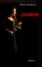Jasmin: Roman Cover des Buches Jasmin: Roman (ISBN: 9783844882568)