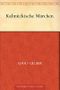 Kalmückische Märchen Cover des Buches Kalmückische Märchen (ISBN: B00R8NOESG)