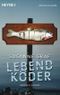 Lebendköder Cover des Buches Lebendköder (ISBN: 9783453434394)