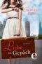 Liebe im Gepäck Cover des Buches Liebe im Gepäck (ISBN: 9783955300951)