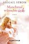 Manchmal wünschte ich Cover des Buches Manchmal wünschte ich (ISBN: 9781503999725)