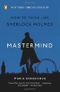 Mastermind: How to Think Like Sherlock Holmes Cover des Buches Mastermind: How to Think Like Sherlock Holmes (ISBN: 9780143124344)