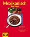 Mexikanisch kochen Cover des Buches Mexikanisch kochen (ISBN: 9783774219168)