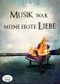 Musik war meine erste Liebe Cover des Buches Musik war meine erste Liebe (ISBN: 9783942312219)