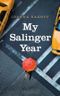 My Salinger Year Cover des Buches My Salinger Year (ISBN: 9781408833964)