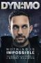 Nothing Is Impossible: The Real-Life Adventures of a Street Magician by Dynamo on 27/09/2012 unknown edition Cover des Buches Nothing Is Impossible: The Real-Life Adventures of a Street Magician by Dynamo on 27/09/2012 unknown edition (ISBN: B00BW8OYM4)