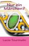 Nur ein Märchen? Cover des Buches Nur ein Märchen? (ISBN: B00HOLGI2W)