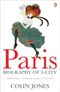 Paris: Biography of a City Cover des Buches Paris: Biography of a City (ISBN: 9780140282924)