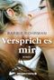 Versprich es mir Cover des Buches Versprich es mir (ISBN: 9781477830567)