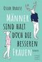 Männer sind halt doch die besseren Frauen Cover des Buches Männer sind halt doch die besseren Frauen (ISBN: 9781503949195)
