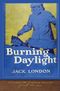 Burning Daylight: 100th Anniversary Collection Cover des Buches Burning Daylight: 100th Anniversary Collection (ISBN: 9781948132435)