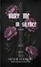 Bury Me In Silence Cover des Buches Bury Me In Silence (ISBN: 9783384708830)