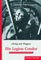 "Krieg und Fliegen". Die Legion Condor im Spanischen Bürgerkrieg Cover des Buches "Krieg und Fliegen". Die Legion Condor im Spanischen Bürgerkrieg (ISBN: 9783506767479)