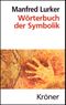 Wörterbuch der Symbolik Cover des Buches Wörterbuch der Symbolik (ISBN: 9783520464057)