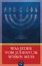Was jeder vom Judentum wissen muss Cover des Buches Was jeder vom Judentum wissen muss (ISBN: 9783579064079)