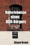 Hafterlebnisse eines DDR-Bürgers 2. Teil Cover des Buches Hafterlebnisse eines DDR-Bürgers 2. Teil (ISBN: 9783737504829)