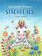 Das kleine Einhorn Stachel-Ich Cover des Buches Das kleine Einhorn Stachel-Ich (ISBN: 9783741529061)