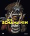 Die Schamanin: Bildband zum Sensationsfund Cover des Buches Die Schamanin: Bildband zum Sensationsfund (ISBN: 9783777446745)