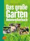 Das große Garten-Heimwerkerbuch Cover des Buches Das große Garten-Heimwerkerbuch (ISBN: 9783818600938)