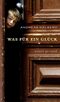 Was für ein Glück Cover des Buches Was für ein Glück (ISBN: 9783897169982)