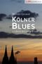 Kölner Blues Cover des Buches Kölner Blues (ISBN: 9783897962361)
