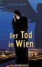 Der Tod in Wien Cover des Buches Der Tod in Wien (ISBN: 9783903861473)