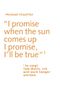I promise when the sun comes up - I promise, I'll be true Cover des Buches I promise when the sun comes up - I promise, I'll be true (ISBN: 9783905591170)