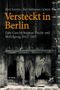 Versteckt in Berlin Cover des Buches Versteckt in Berlin (ISBN: 9783940938299)